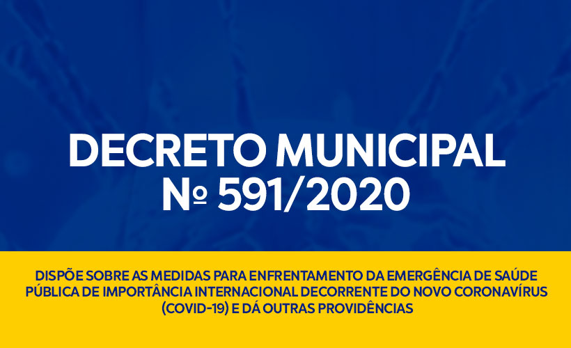 Decreto Municipal N° 591/2020 – Coronavírus (Covid-19)